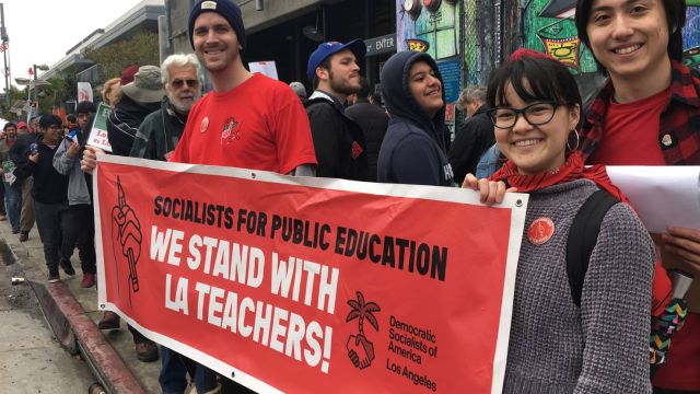 Surprise! 'Democratic Socialists' Join Unions In L.A. Teachers' Strike ...