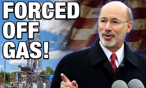 PA Gov. Wolf Backs Cities Who Force Residents Off Natural Gas | MRCTV